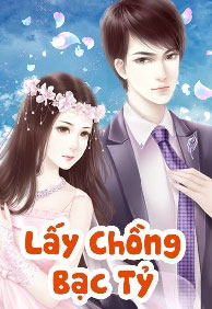 Lấy Chồng Bạc Tỷ đọc online