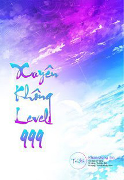 Xuyên Không Level 999 (Max Level - Tiên Hiệp Cửu Giới Chúa Tể) đọc online