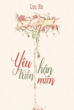 Yêu Hận Triền Miên - Lục Xu đọc online